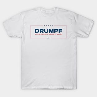 Drumpf ( White ) T-Shirt